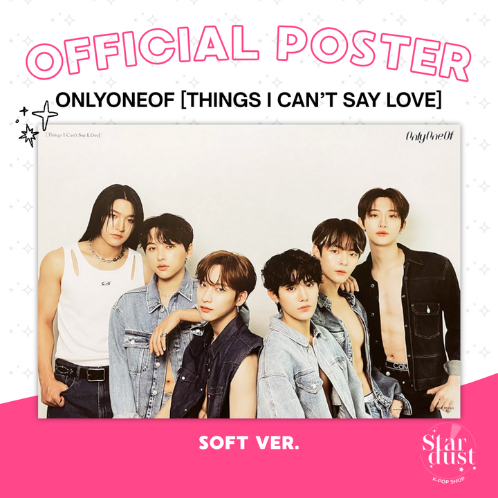[POSTER] ONLYONEOF - THINGS I CAN'T SAY LOVE - Stardust K-pop Shop