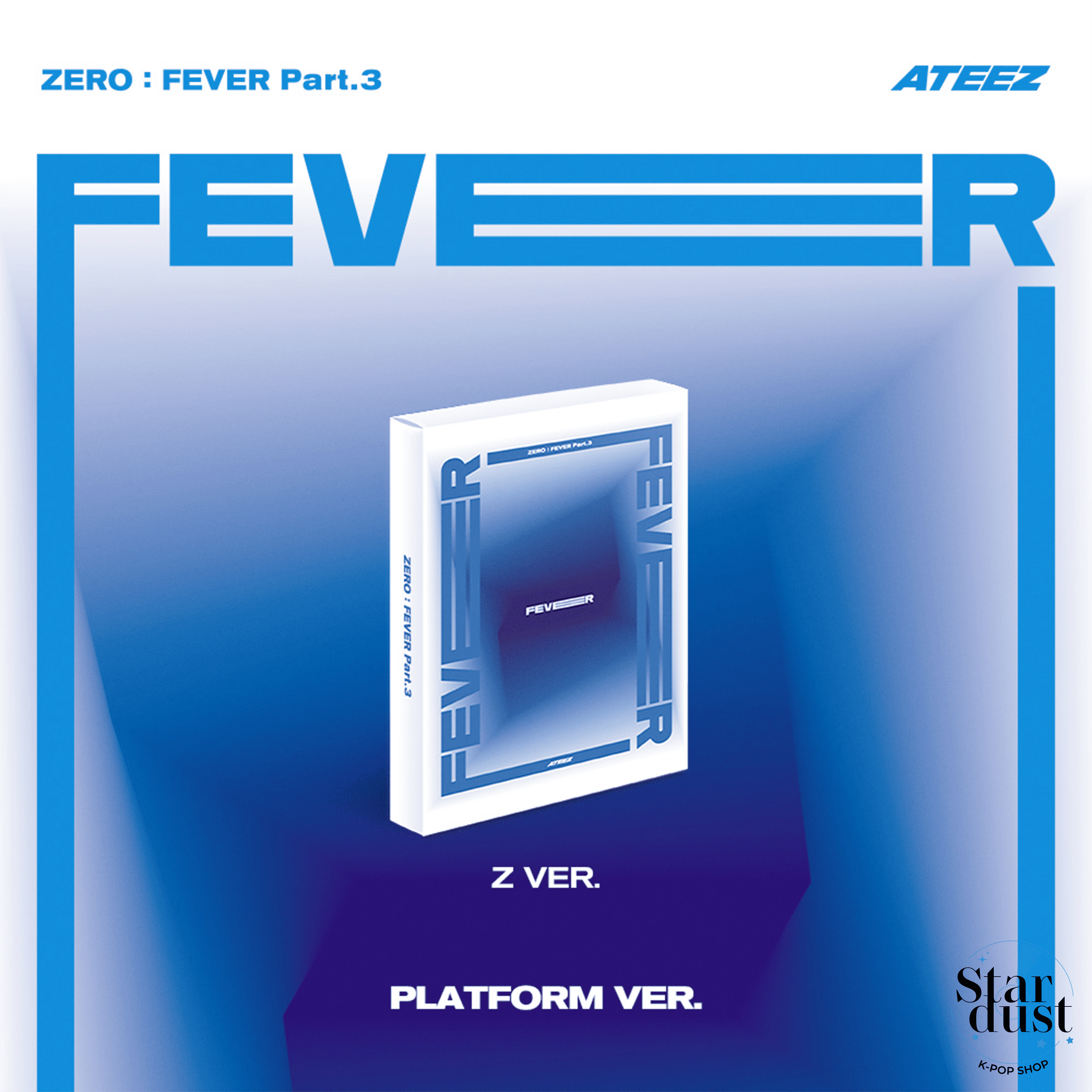 ATEEZ - ZERO: FEVER Part. 3 [7th Mini Album] Platform Ver. - Stardust K-pop Shop