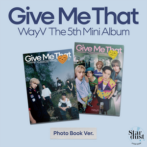WAYV - GIVE ME THAT [5th Mini Album] Photobook Ver. - Stardust K-pop Shop