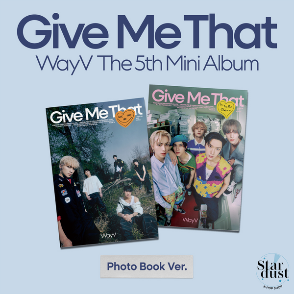 WAYV - GIVE ME THAT [5th Mini Album] Photobook Ver.