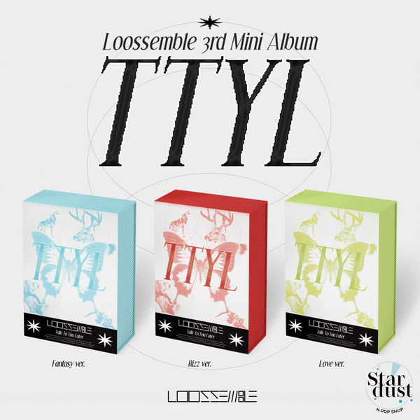 LOOSSEMBLE - TTYL [3rd Mini Album]