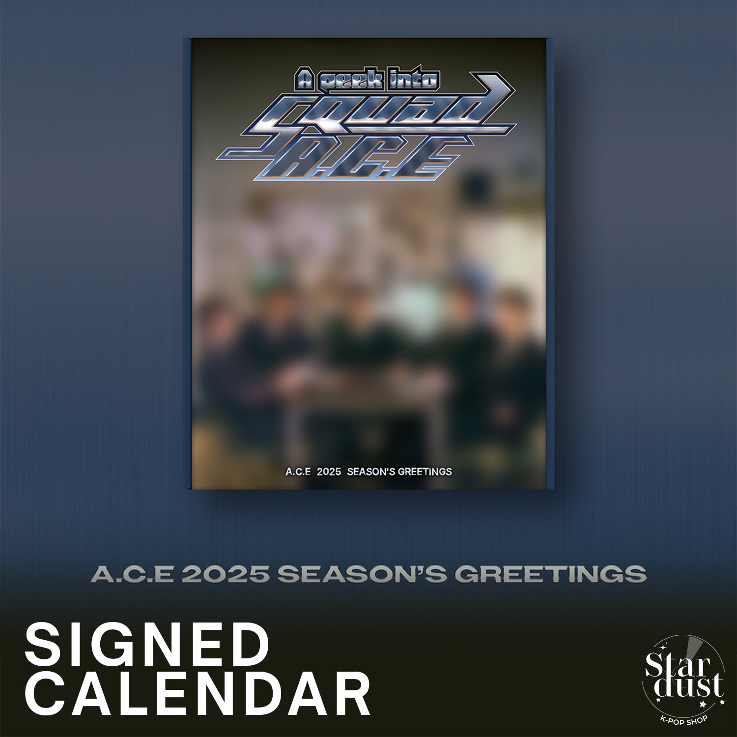 [SIGNED CALENDAR] A.C.E - 2025 SEASON'S GREETINGS [A Peek Into Squad A.C.E] - Stardust K-pop Shop