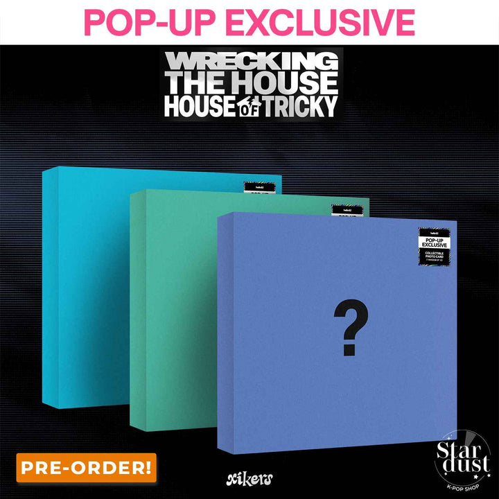 xikers - HOUSE OF TRICKY : WRECKING THE HOUSE [POP-UP Exclusive]